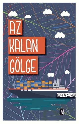 Az Kalan Gölge – Güray Süngü – İz Yayıncılık kitap kapağı