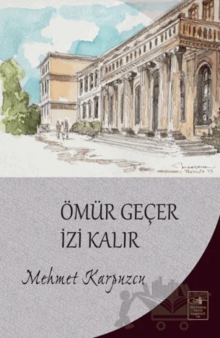 Ömür Geçer İzi Kalır – Mehmet Karpuzcu – İstanbul Fetih Cemiyeti Yayınları kitap kapağı