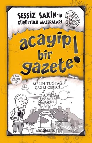 Acayip Bir Gazete! - Sessiz Sakin’in Gürültülü Maceraları 3 – Melih Tuğtağ – Genç Hayat kitap kapağı