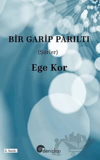 Bir Garip Parıltı – Ege Kor – Denizkızı Yayınları kitap kapağı