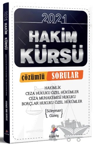 2021 Hakimlik HAKİM KÜRSÜ Ceza Hukuku, Ceza Muhakemesi Hukuku, Borçlar Hukuku Soru Bankası Çözümlü – Süleyman Güneş – Dizgi Kitap kitap kapağı