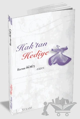 Hak'tan Hediye – Harun Öğmüş – Yüzakı Yayıncılık kitap kapağı