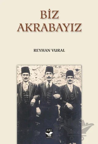 Biz Akrabayız – Reyhan Vural – Arı Sanat Yayınevi kitap kapağı