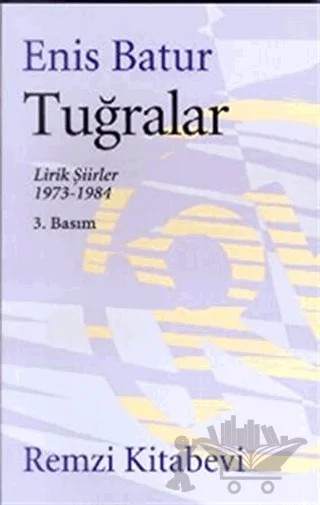 Tuğralar Lirik Şiirler 1973-1984 – Enis Batur – Remzi Kitabevi kitap kapağı