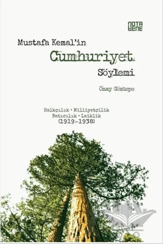 Mustafa Kemal’in Cumhuriyet Söylemi – Özay Göztepe – Nota Bene Yayınları kitap kapağı
