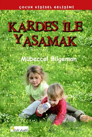 Kardeş ile Yaşamak – Mübeccel Bilgeman – Beyaz Yayınları kitap kapağı