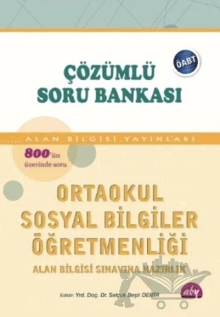 ÖABT Çözümlü Soru Bankası - Ortaokul Sosyal Bilgiler Öğretmenliği – Selçuk Beşir Demir – Alan Bilgisi Yayınları kitap kapağı