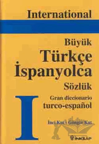 Büyük Türkçe İspanyolca Sözlük 1 – Güngör Kut, İnci Kut – İnkılap Kitabevi kitap kapağı