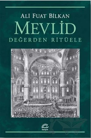 Mevlid - Değerden Ritüele – Ali Fuat Bilkan – İletişim Yayınevi kitap kapağı