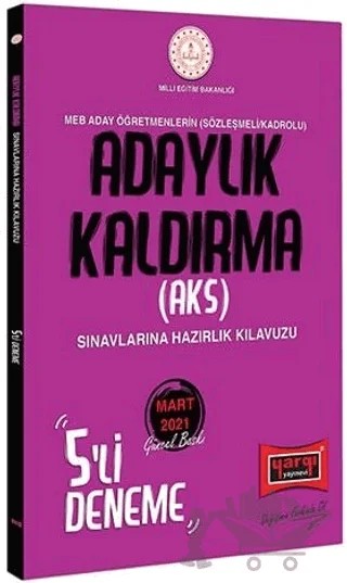 MEB Adaylık Kaldırma AKS Sınavlarına Hazırlık Kılavuzu 5 Deneme – Kolektif – Yargı Yayınevi kitap kapağı