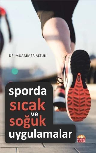 Sporda SICAK & SOĞUK Uygulamalar – Muammer ALTUN – Nobel Bilimsel Eserler kitap kapağı
