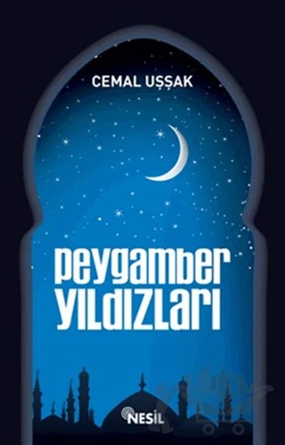 Peygamber Yıldızları – Cemal Uşşak – Nesil Yayınları kitap kapağı