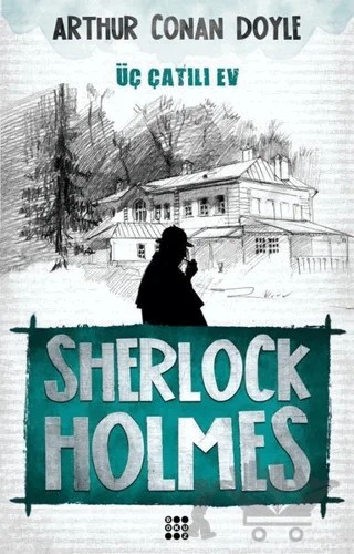 Sherlock Holmes - Üç Çatılı Ev – Sir Arthur Conan Doyle – Dokuz Yayınları kitap kapağı