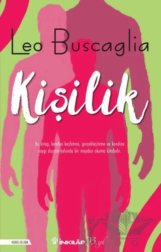 Kişilik: Tümüyle İnsan Olabilme Sanatı – Leo Buscaglia – İnkılap Kitabevi kitap kapağı