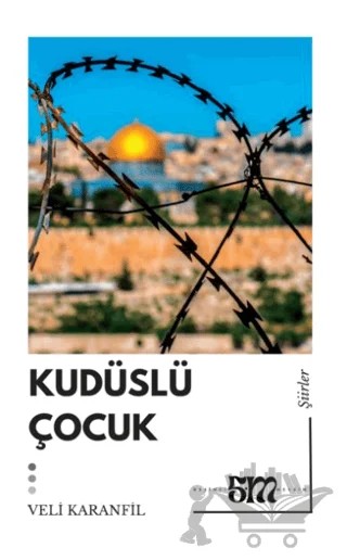 Kudüslü Çocuk – Veli Karanfil – Beşinci Mevsim Yayınları kitap kapağı