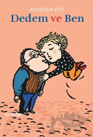Dedem ve Ben – Marjolijn Hof – Hayykitap kitap kapağı