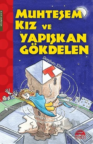 Muhteşem Kız ve Yapışkan Gökdelen – Stephen Elboz – Martı Çocuk Yayınları kitap kapağı