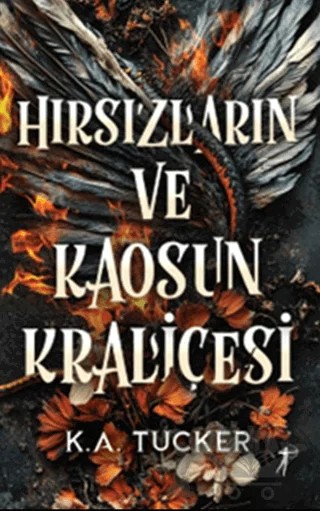 Hırsızların ve Kaosun Kraliçesi – K. A. Tucker – Artemis Yayınları kitap kapağı