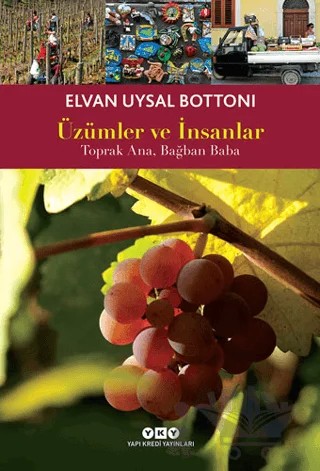 Üzümler ve İnsanlar – Elvan Uysal Bottoni – Yapı Kredi Yayınları kitap kapağı