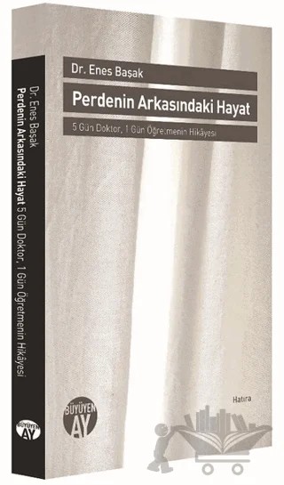 Perdenin Arkasındaki Hayat – Enes Başak – Büyüyen Ay Yayınları kitap kapağı