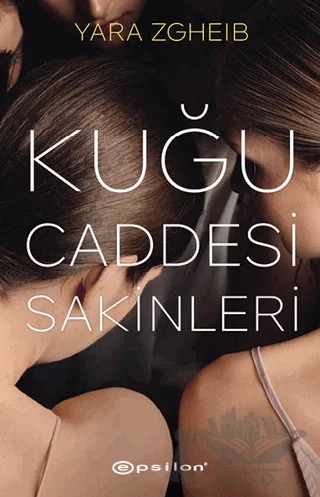 Kuğu Caddesi Sakinleri – Yara Zgheib – Epsilon Yayınevi kitap kapağı