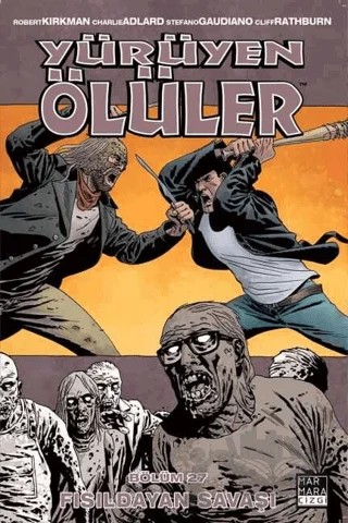 Yürüyen Ölüler 27 - Fısıldayan Savaşı – Robert Kirkman – Marmara Çizgi kitap kapağı