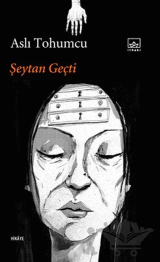 Şeytan Geçti – Aslı Tohumcu – İthaki Yayınları kitap kapağı