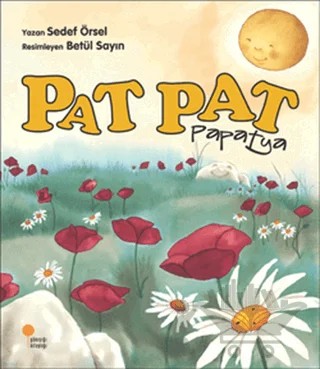 Pat Pat Papatya – Sedef Örsel – Günışığı Kitaplığı kitap kapağı
