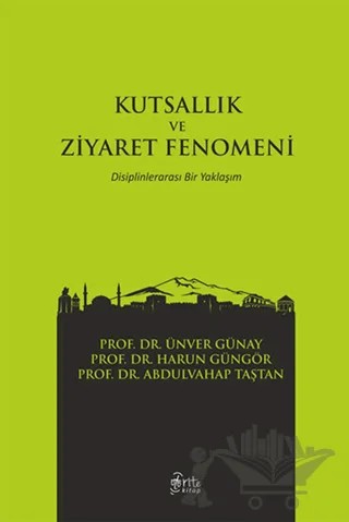 Kutsallık ve Ziyaret Fenomeni – Abdulvahap Taştan, Harun Güngör, Ünver Güney – Otorite Yayınları kitap kapağı
