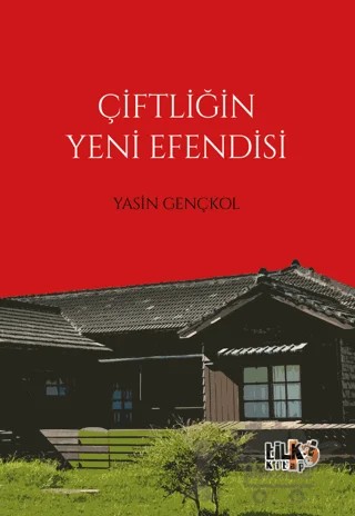 Çiftliğin Yeni Efendisi – Yasin Gençkol – Tilki Kitap kitap kapağı