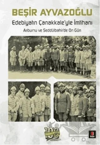 Edebiyatın Çanakkale’yle İmtihanı – Beşir Ayvazoğlu – Kapı Yayınları kitap kapağı