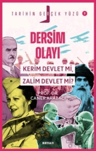Dersim Olayı; Kerim Devlet mi, Zalim Devlet mi? – Caner Arabacı – Beyan Yayınları kitap kapağı