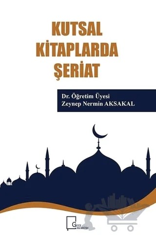 Kutsal Kitaplarda Şeriat – Zeynep Nermin Aksakal – Gece Akademi kitap kapağı