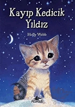 Kayıp Kedicik Yıldız – Holly Webb – Pegasus Çocuk Yayınları kitap kapağı