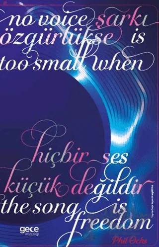 Şarkı Özgürlükse Hiçbir Ses Küçük Değildir – Phil Ochs – Gece Kitaplığı kitap kapağı