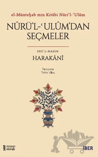 Nurü’l-ʿulum’dan Seçmeler – Ebü’l-Hasen el-Harakani – İBER kitap kapağı