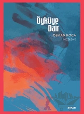 Öyküye Dair – Osman Koca – Beyan Yayınları kitap kapağı