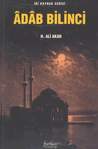 Adab Bilinci – H. Ali Akar – Furkan Yayınları kitap kapağı