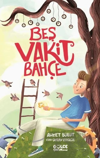 Beş Vakit Bahçe – Ahmet Bulut – Timaş Gülce Çocuk kitap kapağı