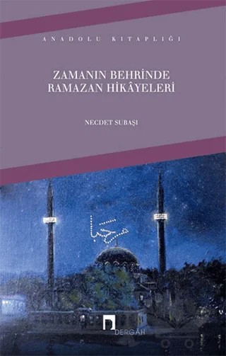 Zamanın Behrinde Ramazan Hikayeleri – Necdet Subaşı – Dergah Yayınları kitap kapağı