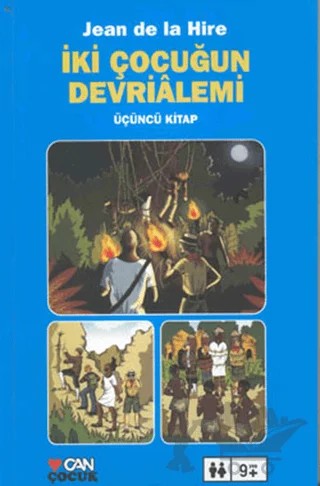 İki Çocuğun Devrialemi 3. Kitap – Jean De La Hire – Can Çocuk Yayınları kitap kapağı