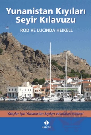 Yunanistan Kıyıları Seyir Kılavuzu – Lucinda Heikell, Rod Heikell – İlke Kitap kitap kapağı