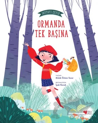 Ormanda Tek Başına / Sayfayı Çevir 1 – Melek Özlem Sezer – Can Çocuk Yayınları kitap kapağı