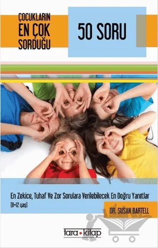 Çocukların En Çok Sorduğu 50 Soru – Susan Bartell – Tara Kitap kitap kapağı