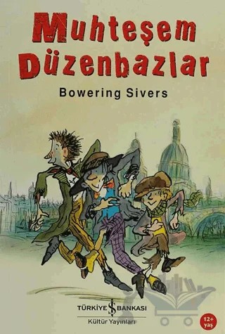 Muhteşem Düzenbazlar – Bowering Sivers – İş Bankası Kültür Yayınları kitap kapağı