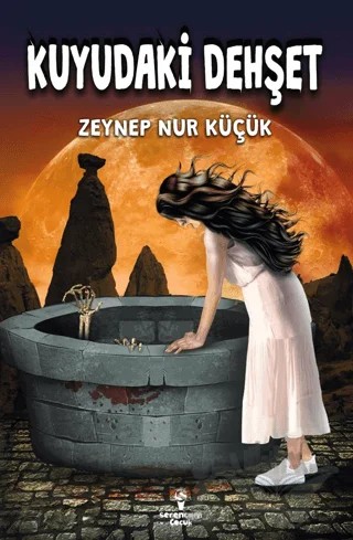 Kuyudaki Dehşet – Zeynep Nur Küçük – Serencam Çocuk kitap kapağı