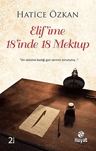Elif'ime 18'inde 18 Mektup – Hatice Özkan – Hayat Yayınları kitap kapağı