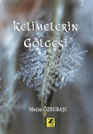 Kelimelerin Gölgesi – Metin Özsubaşı – Zinde Yayıncılık kitap kapağı