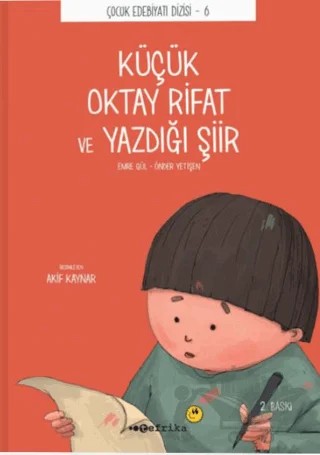 Küçük Oktay Rifat ve Yazdığı Şiir (Düz Yazılı) – Emre Gül, Önder Yetişen – Tefrika Yayınları kitap kapağı