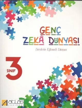 GENÇ ZEKA DÜNYASI 3. Sınıf – Betül Dinçler, Abdullah Hızır, İsmail Tekin – Atlas Yayınevi kitap kapağı